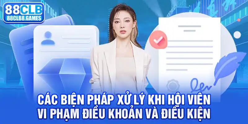 Các biện pháp xử lý khi hội viên vi phạm Điều khoản và điều kiện 