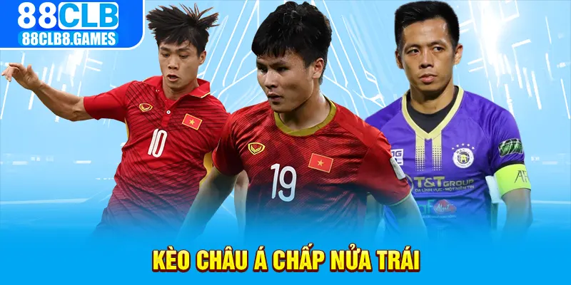 Kèo châu á chấp nửa trái tại 88clb