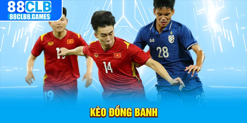 Kèo đồng banh tại 88clb