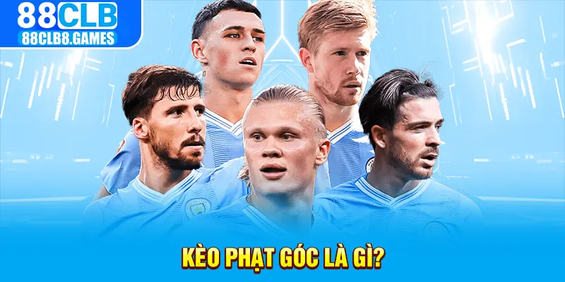 Kèo phạt góc là gì?