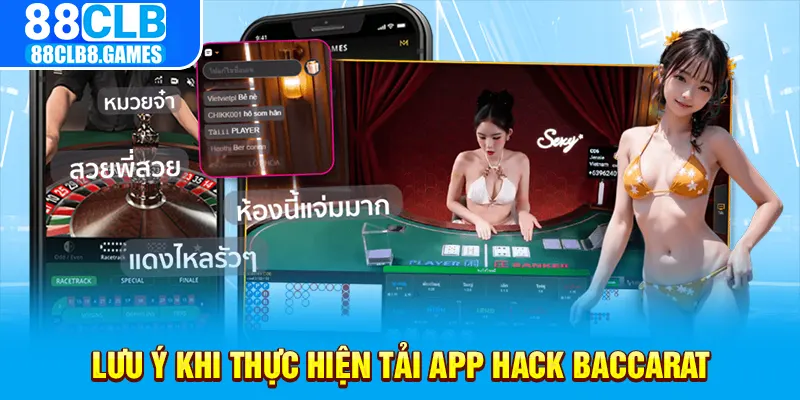 Lưu ý khi thực hiện tải app hack baccarat