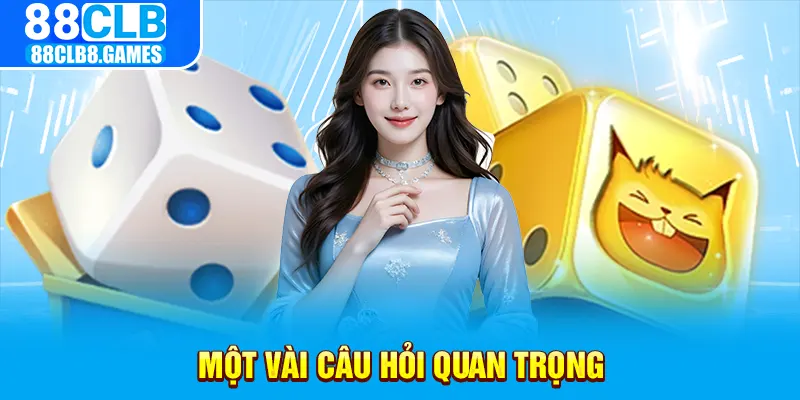 Một vài câu hỏi quan trọng về cách chơi tài xỉu