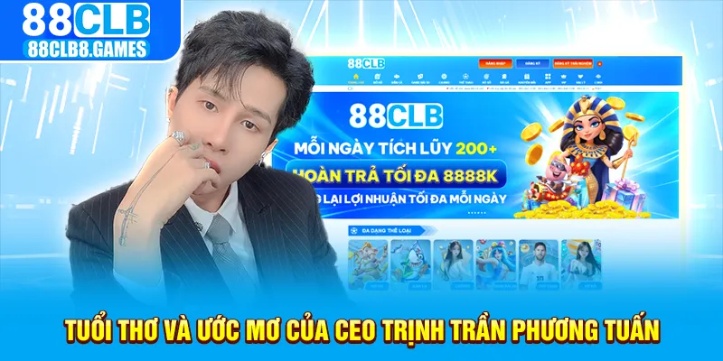 Tuổi thơ và ước mơ của CEO Trịnh Trần Phương Tuấn
