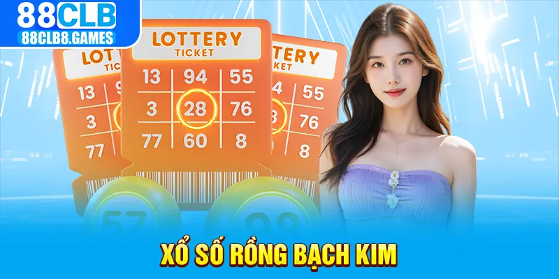 xổ số rồng bạch kim tại 88CLB